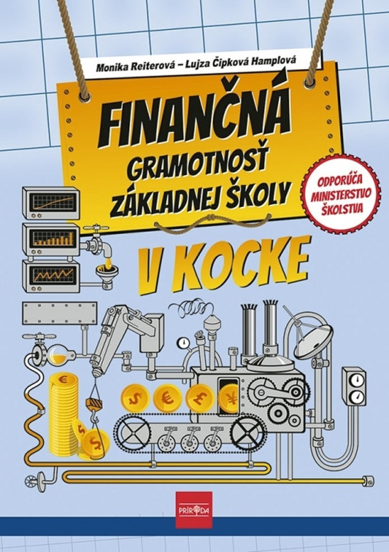Finančná gramotnosť základnej školy v kocke - Monika Reiterová, Lujza Čipková-Hamplová - kniha z kategorie 1. stupeň