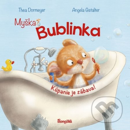 Myška Bublinka: Kúpanie je zábava! - Thea Dormeyere, Angela Gstalter - kniha z kategorie Beletrie pro děti