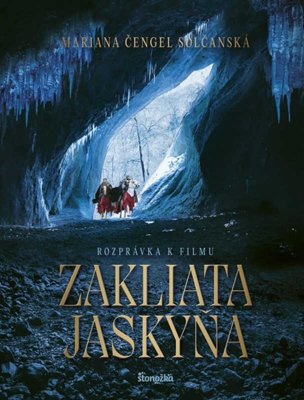 Zakliata jaskyňa (Rozprávka k filmu) - Mariana Čengel Solčanská - kniha z kategorie Pohádky