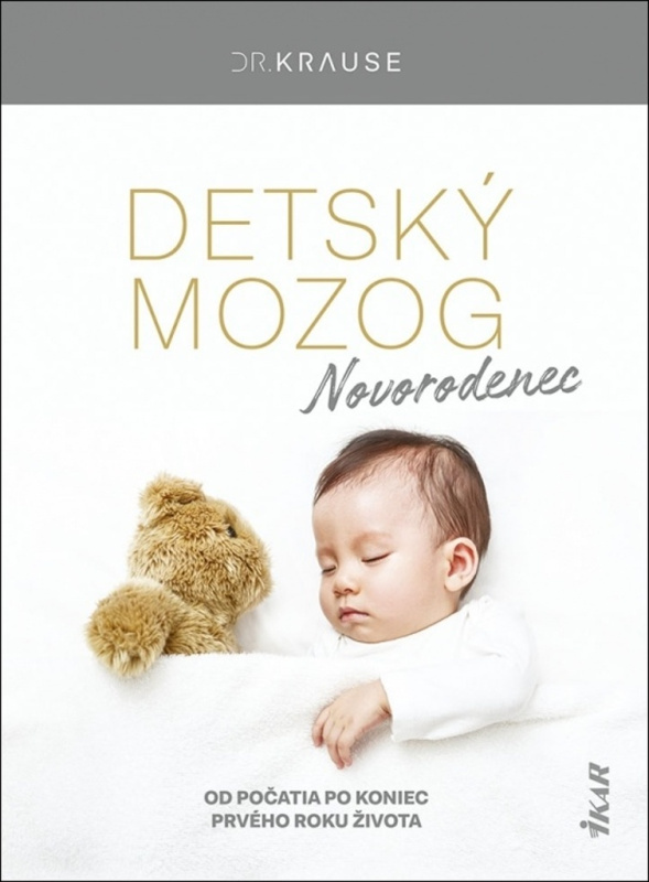 Detský mozog: Novorodenec (Od počatia po koniec prvého roku života) - kniha z kategorie Psychologie osobnosti