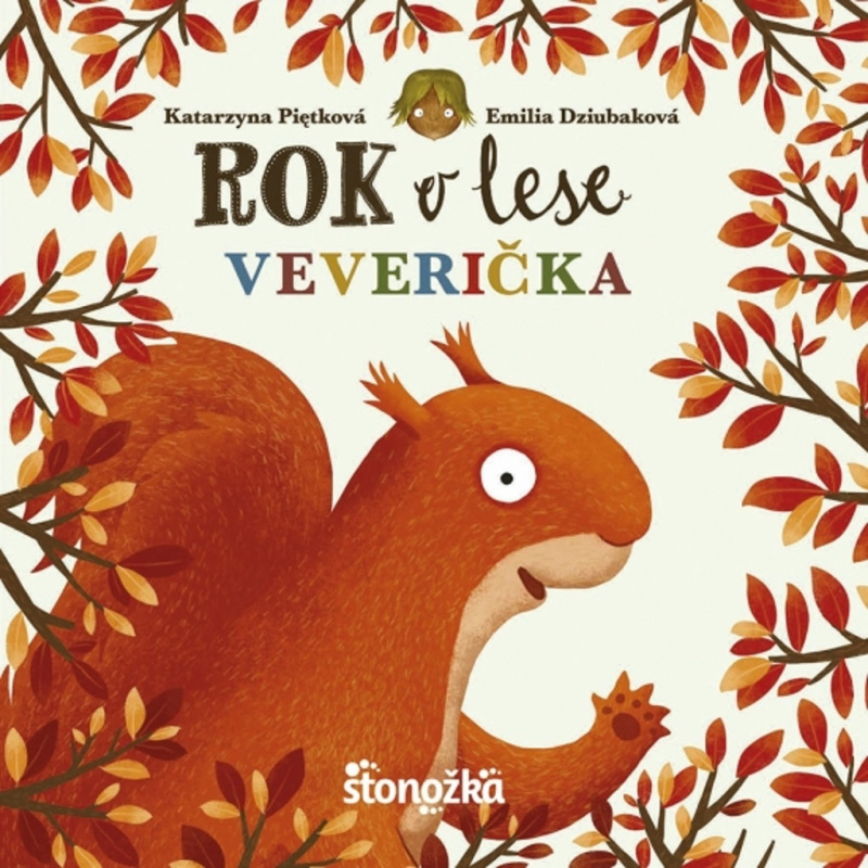 Rok v lese: Veverička - Katarzyna Piętka, Emilia Dziubaková (ilustrátor) - kniha z kategorie Naučné knihy