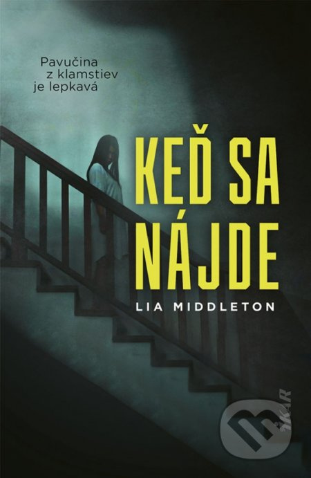 Keď sa nájde (Pavučina z klamstiev je lepkavá) - Lia Middleton - kniha z kategorie Thrillery