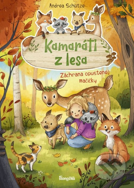 Kamaráti z lesa 3: Záchrana opustenej mačičky - Andrea Schütze - kniha z kategorie Beletrie pro děti