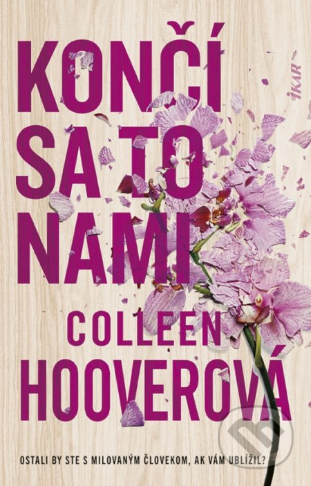 Končí sa to nami (Ostali by ste s milovaným človekom, ak vám ublížil?) - kniha z kategorie Společenská beletrie