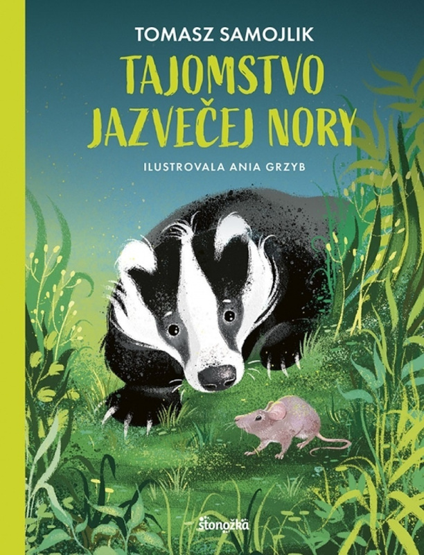 Tajomstvo jazvečej nory - Tomasz Samojlik, Anna Grzyb (ilustrátor) - kniha z kategorie Beletrie pro děti