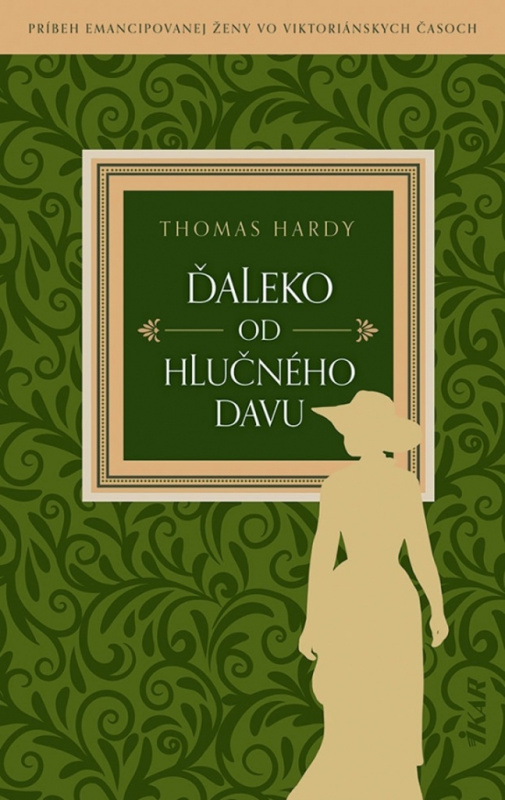 Ďaleko od hlučného davu - Thomas Hardy
