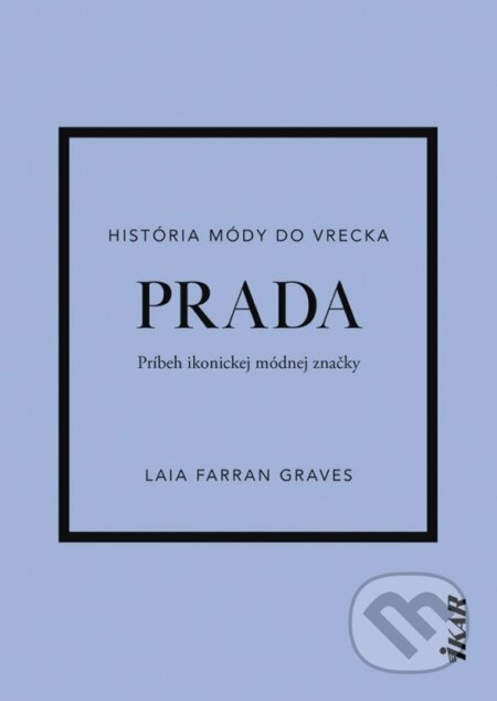 Prada (Príbeh ikonickej módnej značky) - Laia Farran Graves - kniha z kategorie Móda