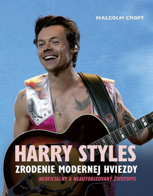 Harry Styles: Zrodenie modernej hviezdy (Neoficiálny a neautorizovaný životopis) - kniha z kategorie Životopisy