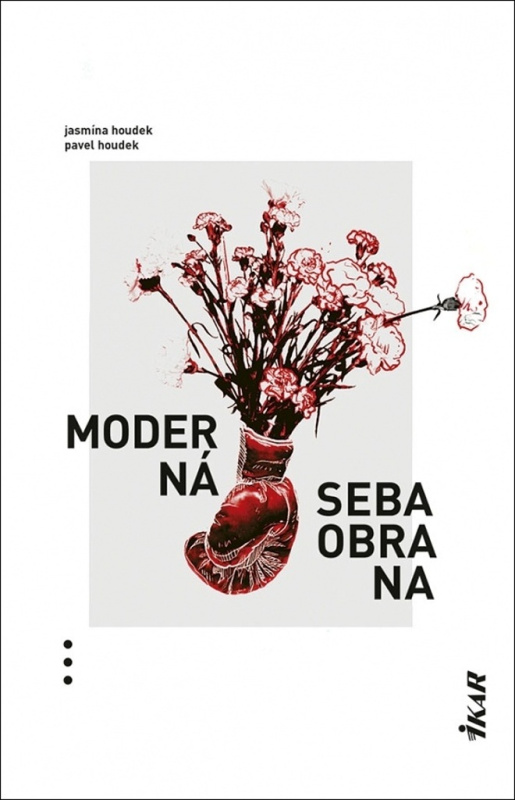 Moderná sebaobrana - Jasmína Houdek, Pavel Houdek - kniha z kategorie Beletrie