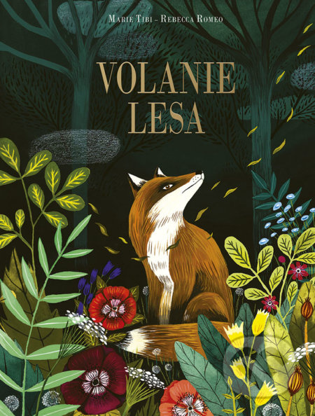 Volanie lesa - Marie Tibi, Rebecca Romeo - kniha z kategorie Beletrie pro děti
