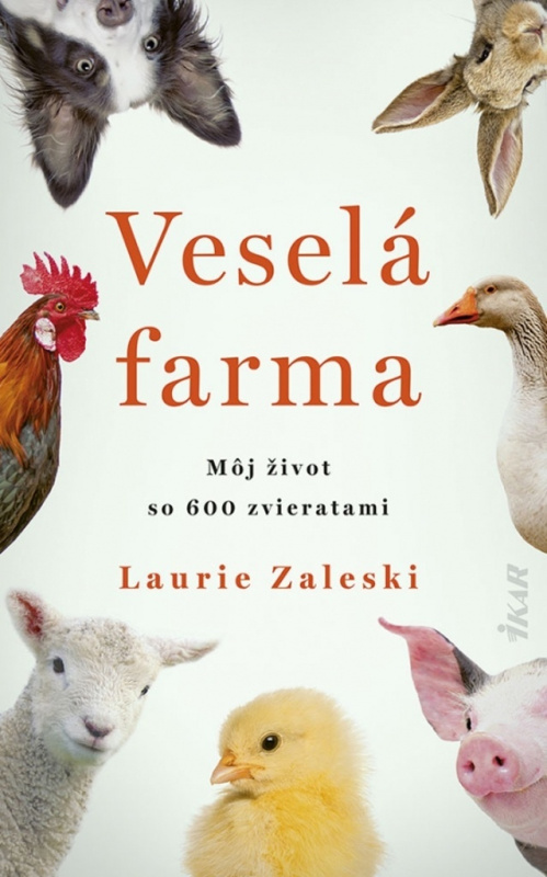 Veselá farma (Môj život so 600 zvieratami) - Laurie Zaleski - kniha z kategorie Životopisy