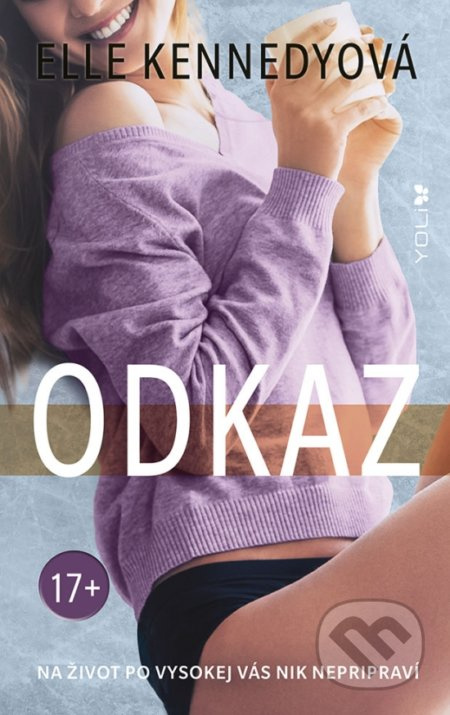Odkaz (Na život po vysokej vás nik nepripraví) - Elle Kennedy - kniha z kategorie Romantická