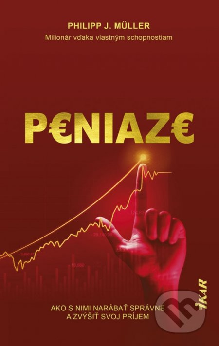 Peniaze (Ako s nimi narábať správne a zvýšiť svoj príjem) - kniha z kategorie Byznys a management