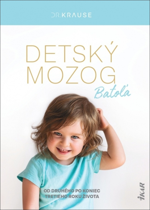 Detský mozog: Batoľa (Od druhého po koniec tretieho roku života) - kniha z kategorie Psychologie osobnosti