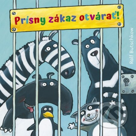 Prísny zákaz otvárať! - Ralf Butschkow - kniha z kategorie Pro děti