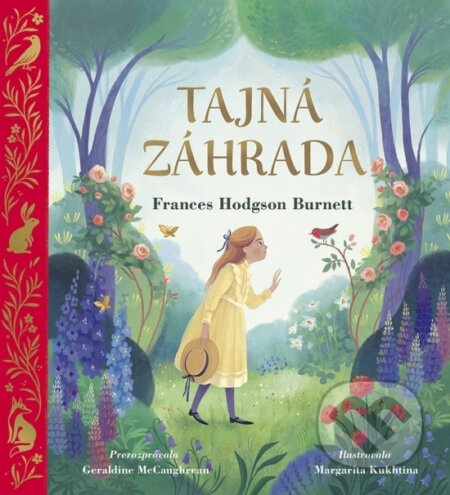 Tajná záhrada – pre najmenších - Frances Hodgson Burnett, Geraldine McCaughrean, Margarita Kukhtina (Ilustrátor) - kniha z kategorie Beletrie pro děti