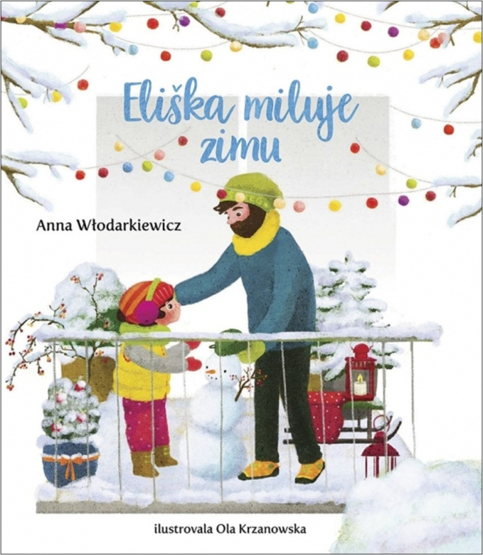 Eliška miluje zimu - Anna Wlodarkiewicz, Ola Krzanowska (ilustrátor) - kniha z kategorie Beletrie pro děti