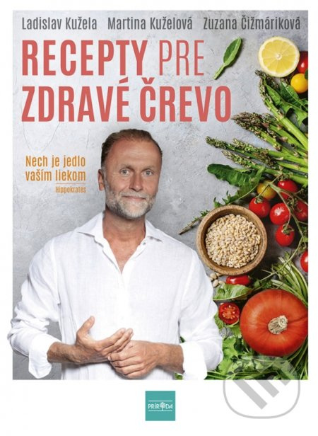 Recepty pre zdravé črevo - Nech je jedlo vaším liekom (slovensky)