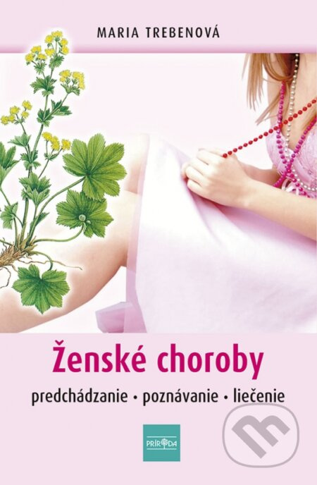 Ženské choroby (Predchádzanie - poznávanie - liečenie) - kniha z kategorie Zdraví a životní styl