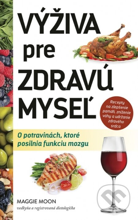 Výživa pre zdravú myseľ (O potravinách, ktoré posilnia funkciu mozgu) - kniha z kategorie Zdraví a životní styl
