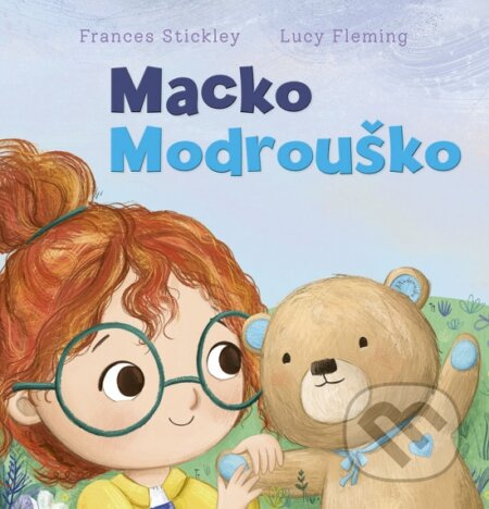 Macko Modrouško - Frances Stickley, Lucy Fleming - kniha z kategorie Pohádky