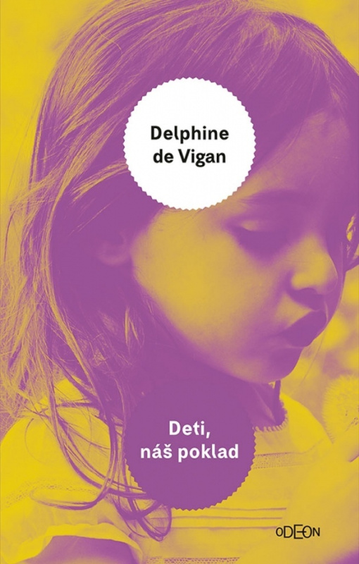 Deti, náš poklad - Delphine de Vigan - kniha z kategorie Společenská beletrie
