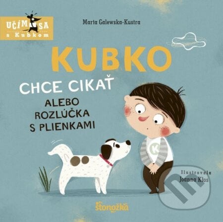 Kubko chce cikať alebo rozlúčka s plienkami - Joanna Kłos (ilustrátor), Marta Galewska-Kustra - kniha z kategorie Naučné knihy