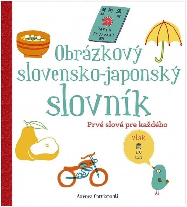 Obrázkový slovensko-japonský slovník (Prvé slová pre každého) - kniha z kategorie Cizí jazyky