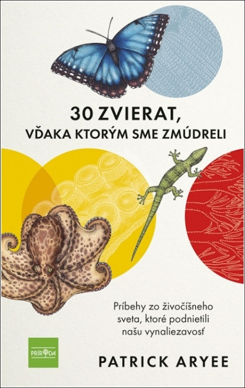 30 zvierat, vďaka ktorým sme zmúdreli (Príbehy zo živočíšneho sveta, ktoré podnietili našu vynaliezavosť) - kniha z kategorie Biologie