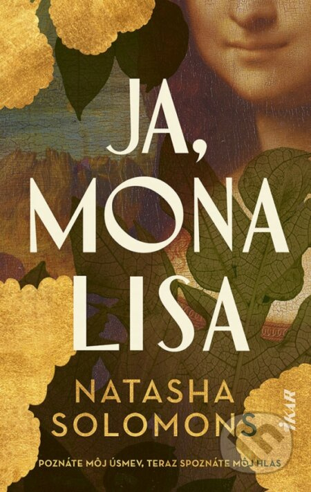 Ja, Mona Lisa (Poznáte môj úsmev, teraz spoznáte môj hlas) - kniha z kategorie Společenská beletrie