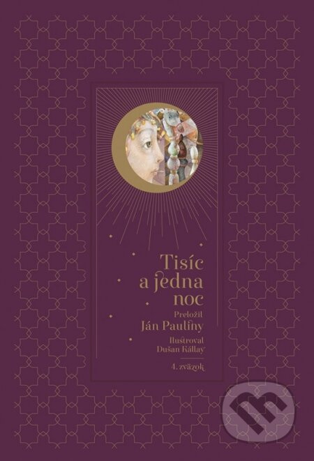 Tisíc a jedna noc - 4. zväzok - Dušan Kállay (ilustrátor) - kniha z kategorie Beletrie