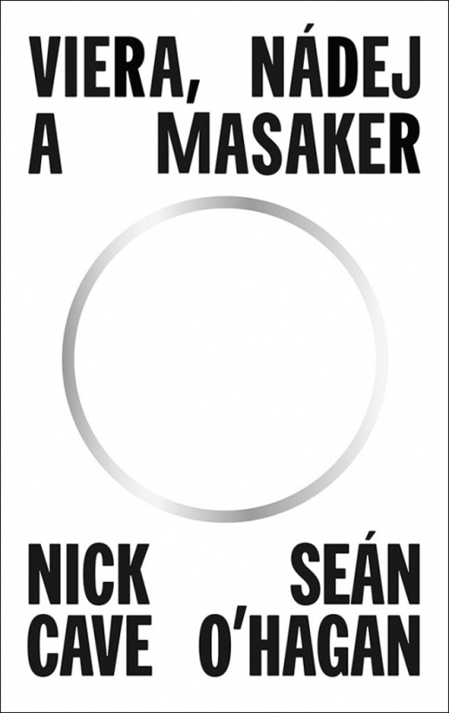 Viera, nádej a masaker - Nick Cave, Seán O'Hagan - kniha z kategorie Hudba