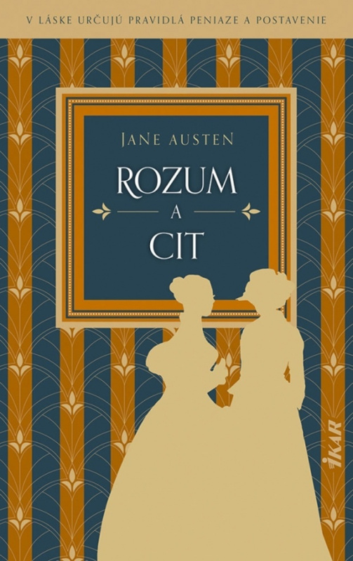 Rozum a cit (V láske určujú pravidlá peniaze a postavenie)
