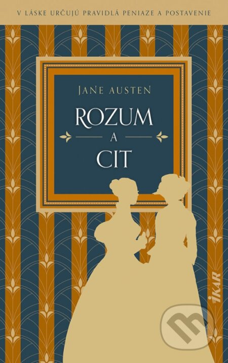 Rozum a cit (V láske určujú pravidlá peniaze a postavenie)