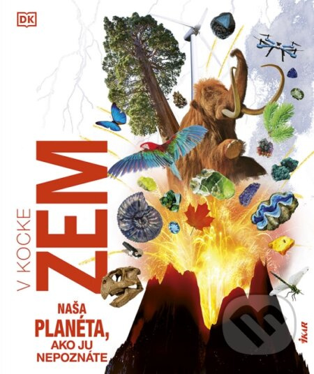 Zem v kocke (Naša planéta, ako ju nepoznáte) - kniha z kategorie Naučné knihy