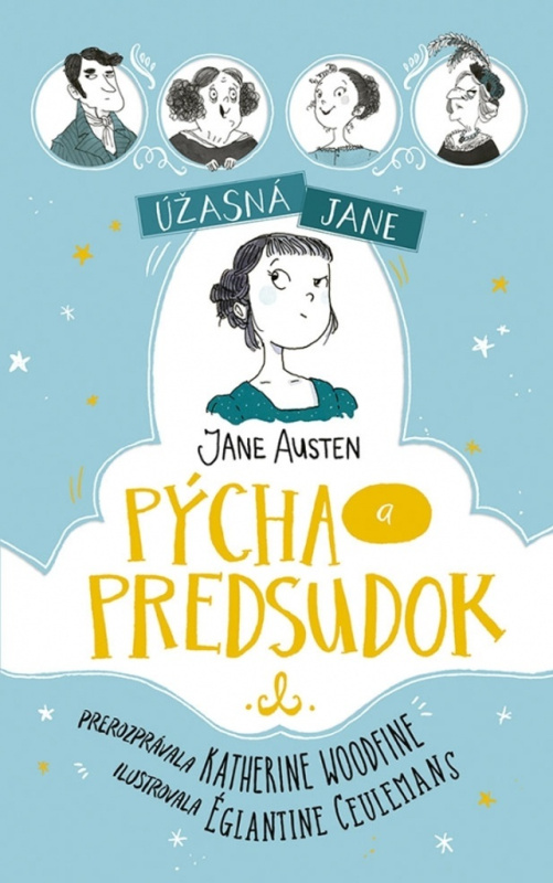 Úžasná Jane: Pýcha a predsudok - Katherine Woodfine, Églantine Ceulemans (ilustrátor) - kniha z kategorie Beletrie pro děti