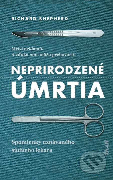 Neprirodzené úmrtia (Spomienky uznávaného súdneho lekára) - kniha z kategorie Životopisy, reportáže a myšlenky