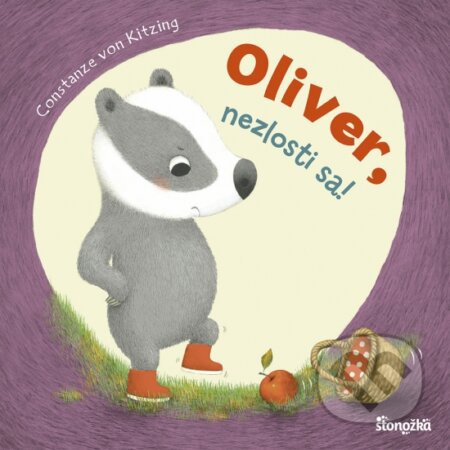Oliver, nezlosti sa! - Constanze von Kitzing - kniha z kategorie Pohádky