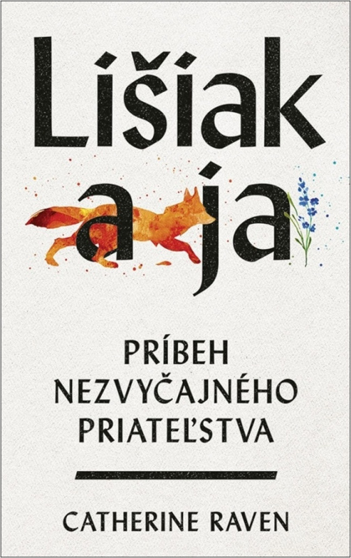 Lišiak a ja (Príbeh nezvyčajného priateľstva) - Catherine Raven - kniha z kategorie Životopisy
