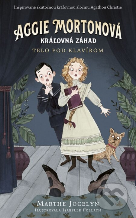 Aggie Mortonová - Telo pod klavírom - Marthe Jocelyn, Isabelle Follath (ilustrátor) - kniha z kategorie Detektivky