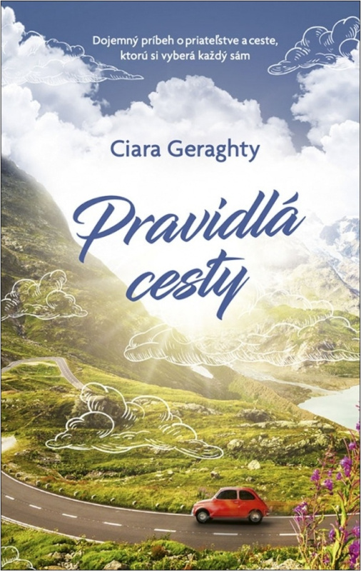 Pravidlá cesty (Dojemný príbeh o priateľstve a ceste, ktorú si vyberá každý sám) - kniha z kategorie Společenská beletrie