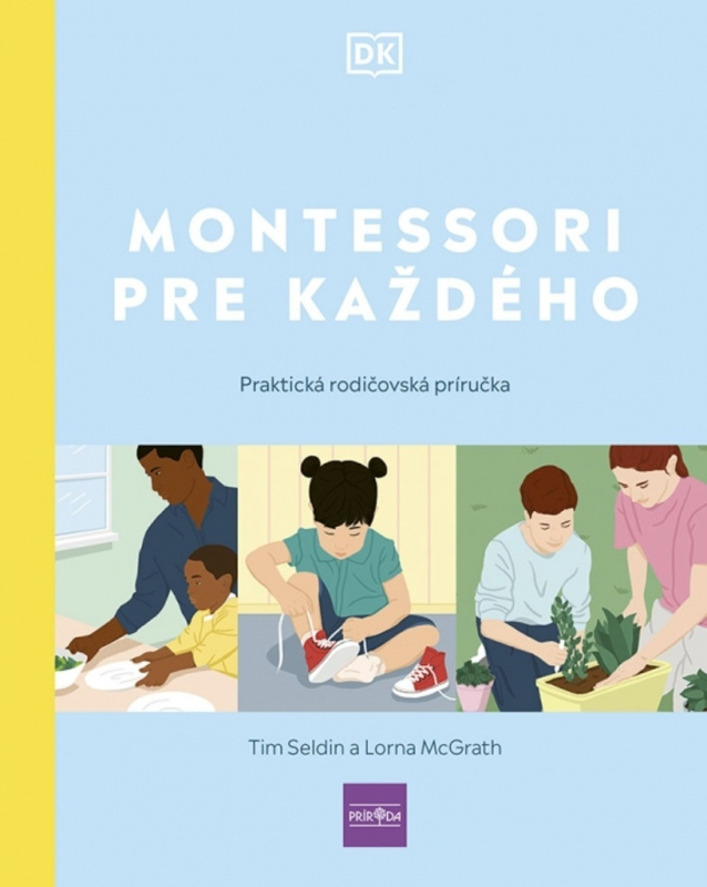 Montessori pre každého (Praktická rodičovská príručka) - kniha z kategorie Odborné a naučné