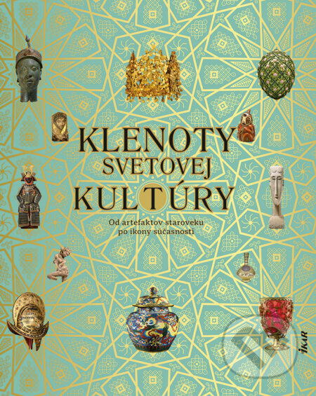 Klenoty svetovej kultúry (Od artefaktov staroveku po ikony súčasnosti) - kniha z kategorie Historie