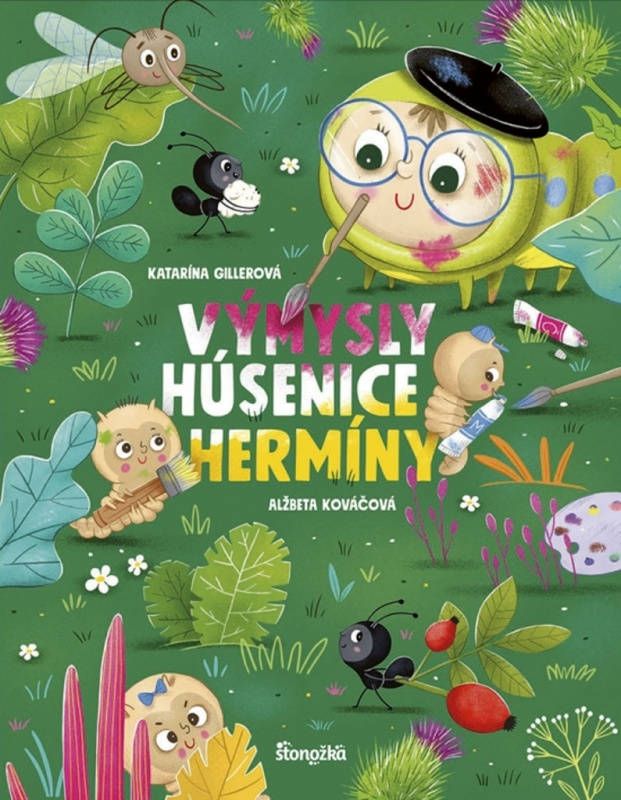 Výmysly húsenice Hermíny - Katarína Gillerová, Alžbeta Kováčová (ilustrátor) - kniha z kategorie Beletrie pro děti