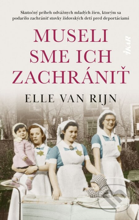 Museli sme ich zachrániť - Elle van Rijn - kniha z kategorie Společenská beletrie