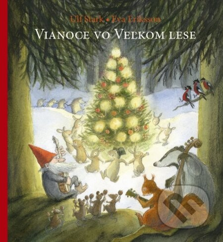 Vianoce vo Veľkom lese - Ulf Stark, Eva Eriksson (ilustrátor) - kniha z kategorie Pohádky