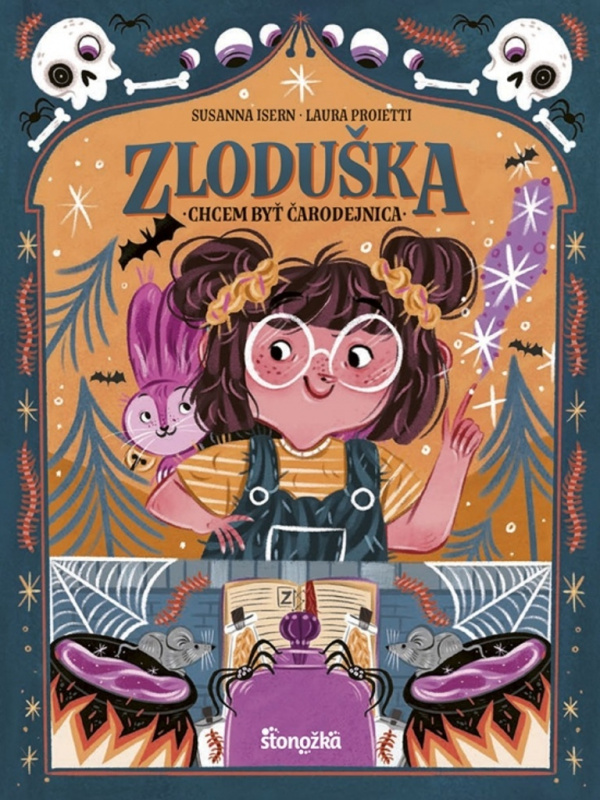 Zloduška: Chcem byť čarodejnica - Susanna Isern, Laura Proietti (ilustrátor) - kniha z kategorie Beletrie pro děti