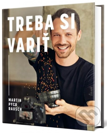 Treba si variť - Martin Pyco Rausch - kniha z kategorie Kuchařky