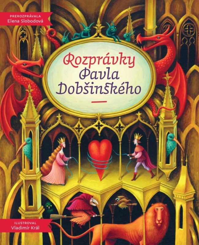 Rozprávky Pavla Dobšinského - Pavol Dobšinský,  Vladimír Král (ilustrácie)