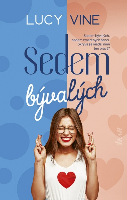 Sedem bývalých (Sedem bývalých, sedem zmarených šancí. Skrýva sa medzi nimi ten pravý?) - kniha z kategorie Romantická